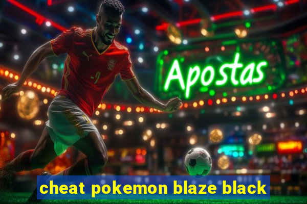 cheat pokemon blaze black